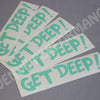 AVENUE MINTY GET DEEP STICKER